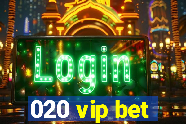 020 vip bet